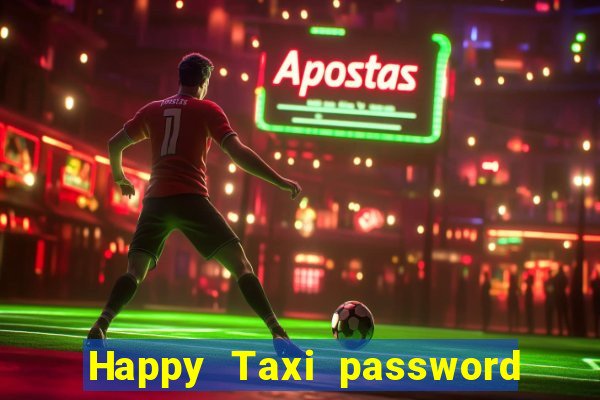 Happy Taxi password road 96 road 96 happy taxi security